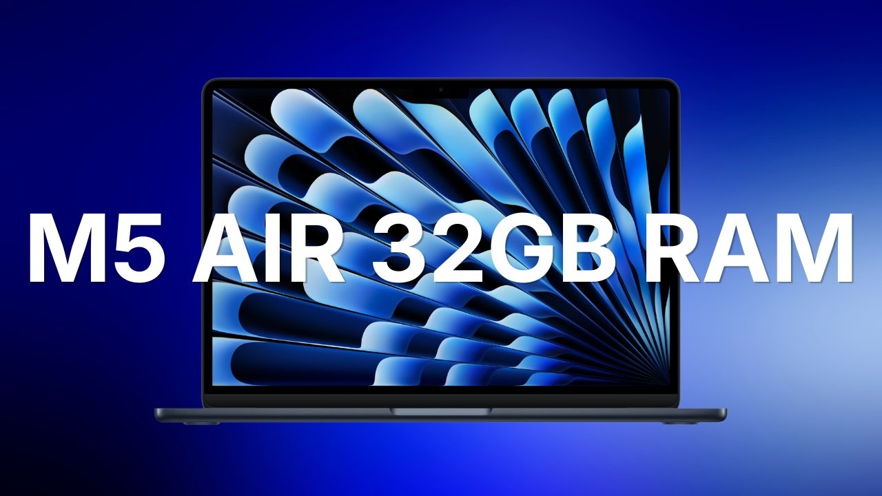 Apple M5 MacBook Air 32GB RAM drops to all-time low of ,399